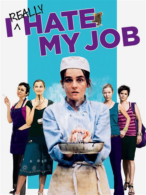 I Really Hate My Job (2007) film online,Oliver Parker,Neve Campbell,Shirley Henderson,Alexandra Maria Lara,Anna Maxwell Martin